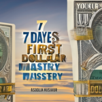 7 Days Your First Dollar Mastery
